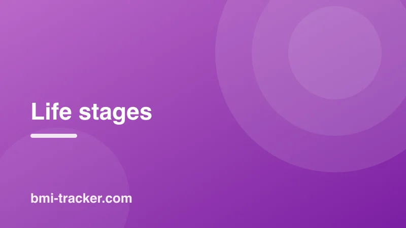 Life stages guides on BMI Tracker - bmi-tracker.com